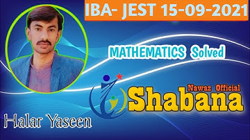 IBA/JEST 15/09/ 2021 Mathematics Paper Solved/Halar Yaseen/Shabana Nawaz official