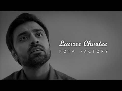 Laaree Chootee || Kota Factory