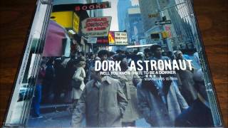 Dork Astronaut - Well You Know, I Hate To Be A Downer (1998) Full Album