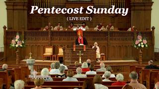 May 24th, 2026 Live Service (Edit) Pentecost Sunday “Earth, Wind, and Fire”