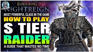 HOW TO PLAY S-TIER Raider Quick GUIDE | Elden Ring Nightreign