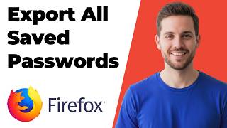 How To Export All Saved Passwords In Mozilla Firefox [Easy Step-By-Step Guide]