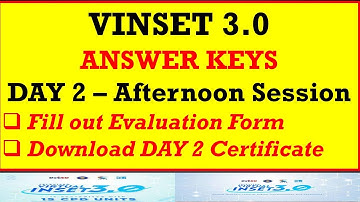 VINSET 3.0 [ANSWER KEYS] (DAY 2 Afternoon Session) Fill out Evaluation Form (Download Certificate)