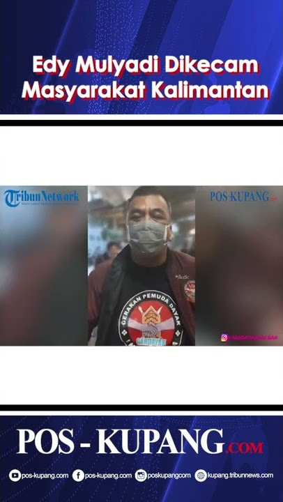 Edy Mulyadi Dikecam Masyarakat Kalimantan Setelah Dirinya Dianggap Menghina Warga Kalimantan