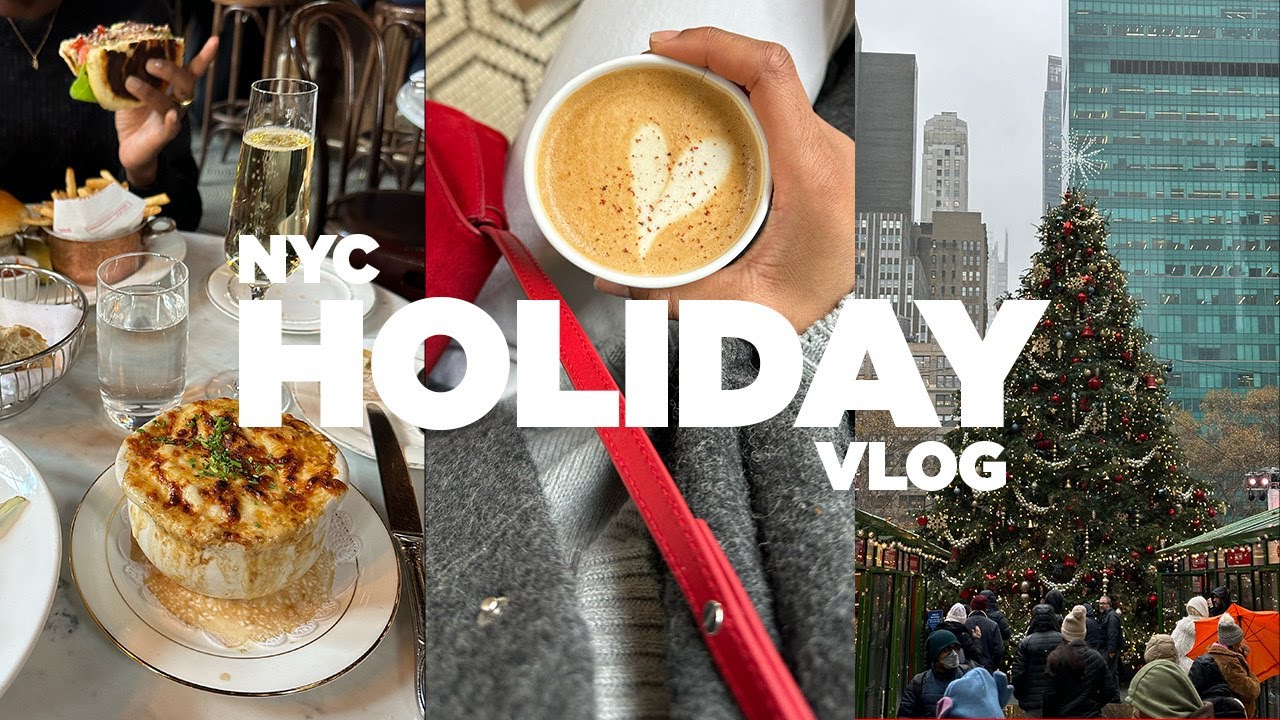 NYC Holiday Vlog: markets, delish food, the performing arts, and more bopping around town!
