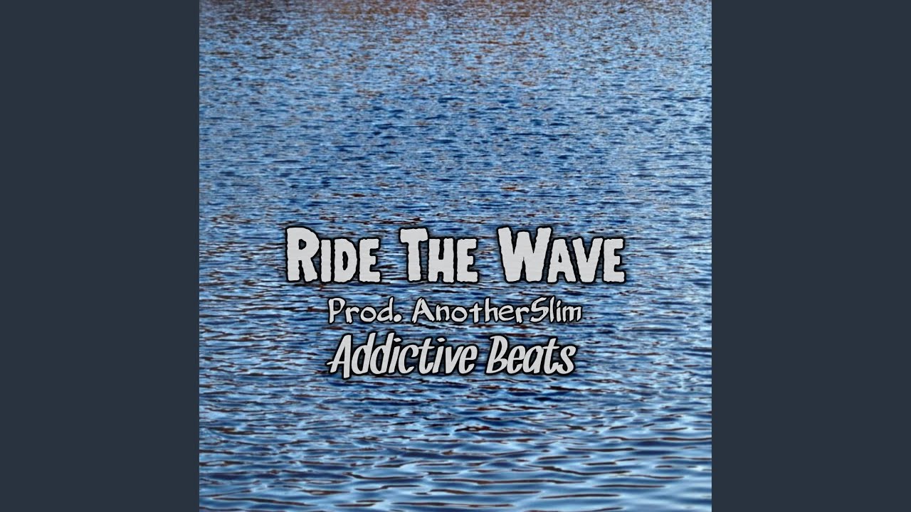 Ride The Wave YouTube
