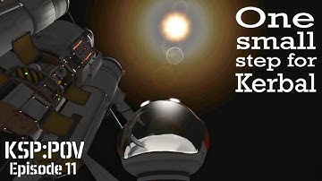 KSP:POV ep. 11 - One Small Step for Kerbal! || Kerbal Space Program || IVA Mode