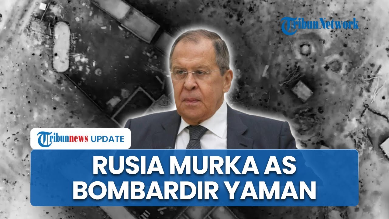 Rusia Desak AS Hentikan Serangan Besar-besaran terhadap Houthi Yaman,  Korban Tewas Capai 32 Orang