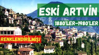 Eski Artvin (Renkli) 1880'lerle 1980'ler arası renklendirilmiş görüntüler Resimi