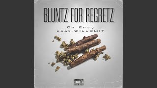 Bluntz For Regretz (feat. WILL 3MIT)