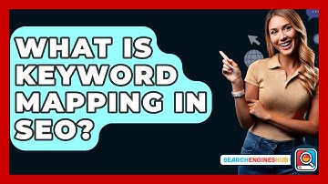 What Is Keyword Mapping In SEO? - SearchEnginesHub.com