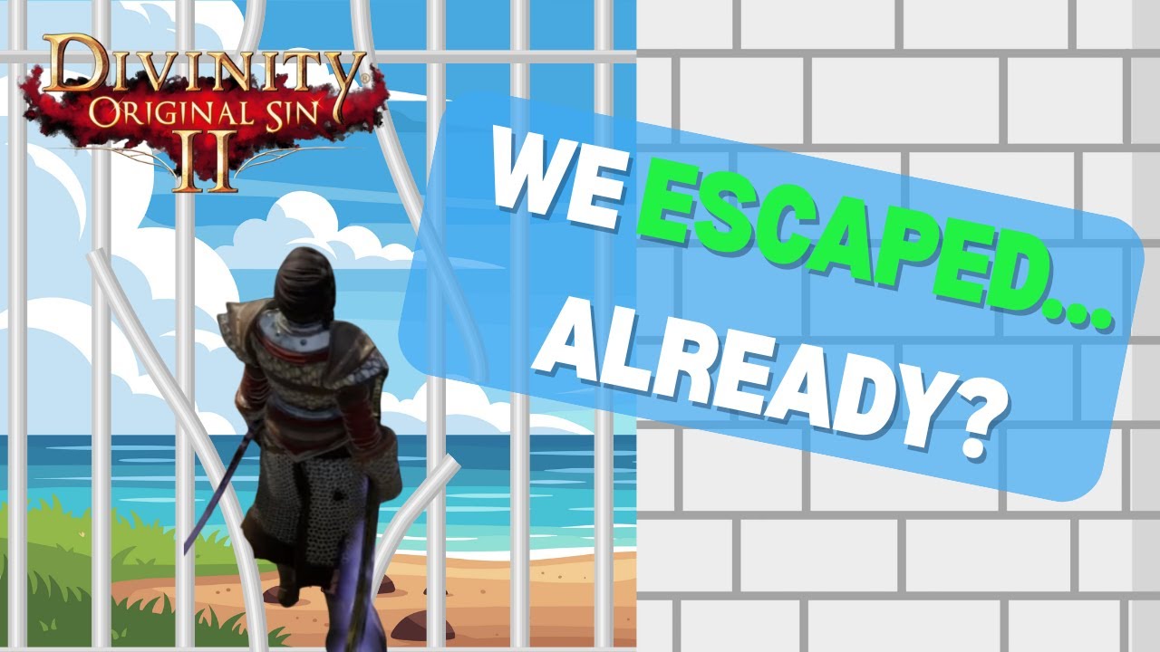 We Accidentally Escaped Fort Joy | Divinity: Original Sin 2