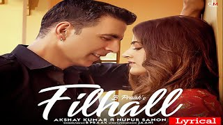 Filhall lyrics (फ़िलहाल in hindi): the punjabi song is
sung by b praak where jaani has written lyrics. composition of song...