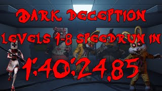 [WR] DARK DECEPTION LEVELS 1-8 GLITCHLESS SPEEDRUN IN 1:40:24.85