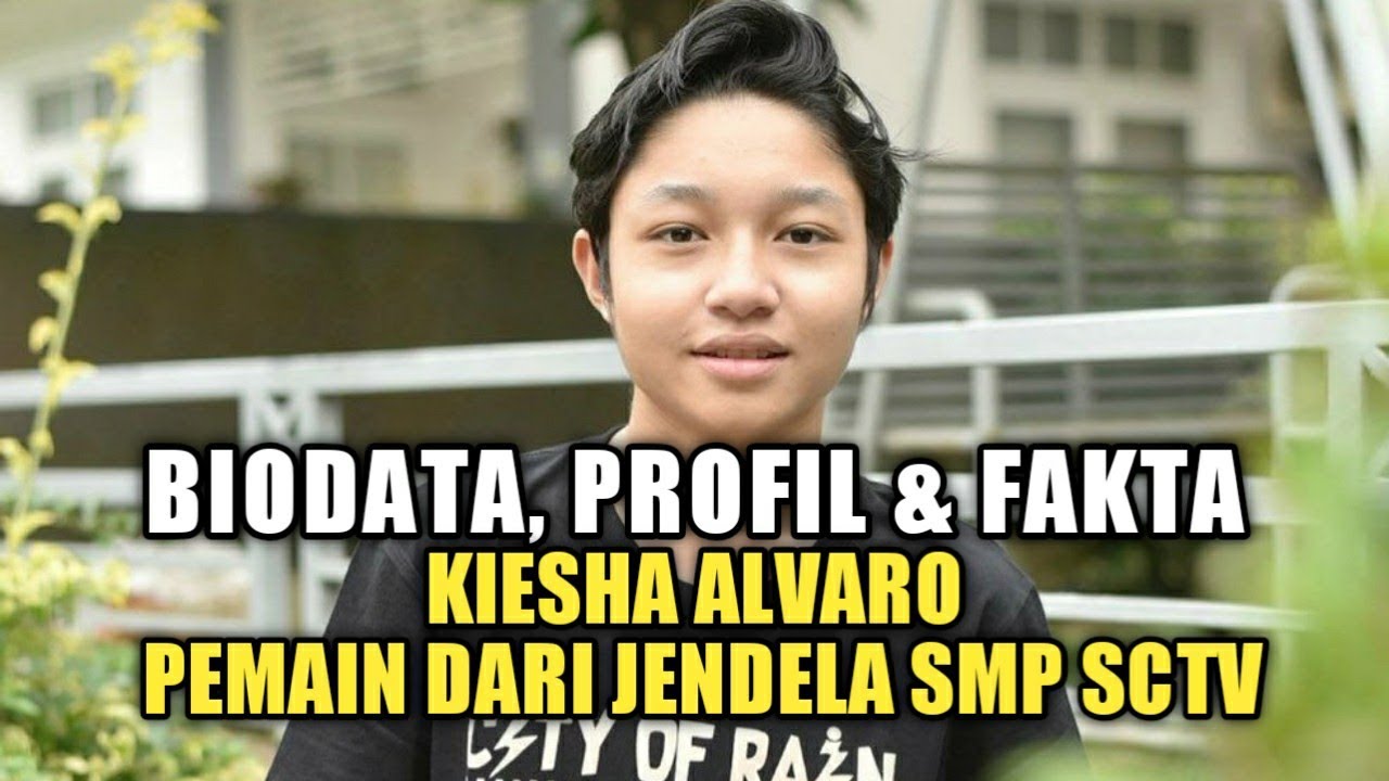 BIODATA, PROFIL & FAKTA KIESHA ALVARO - YouTube