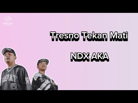 TRESNO TEKANE MATI - NDX AKA||lirik lagu (gedene cinta ku luar biasa)
