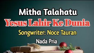Download Lagu Karaoke Rohani: Yesus Lahir Ke Dunia. Mitha Talahatu  MP3