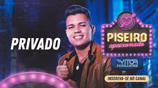 Privado - Vitor Fernandes - Cd Piseiro Apaixonado 2021