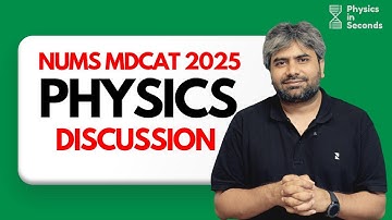 NUMS MDCAT 2025 - Physics Discussion #nums #nums2025 #mdcat 