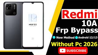 Redmi 10A Frp Bypass (MIUI 12.5) Without PC 2026 ||Android 11 ||Google Account Bypass || Easy Method