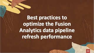 Best practices to optimize the Fusion Analytics data pipeline refresh performance