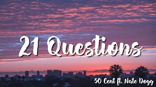 50 Cent ft  Nate Dogg -  21 Questions ( Lyrics)