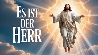 Es ist der Herr, ein Kirchenlied