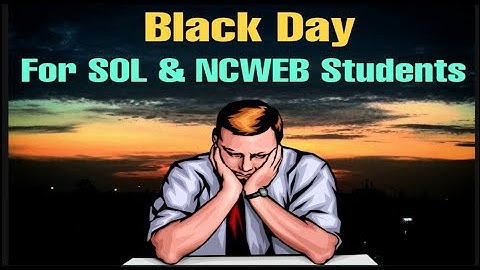 Final decision about SOL & NCWEB CBCS Semester System / By Pritam Rathee