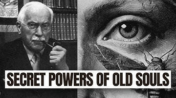 7 Hidden Spiritual Powers that ONLY Old Souls Carry - Carl Jung