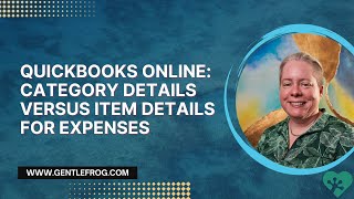 QuickBooks Online: Category Details Versus Item Details for Expenses