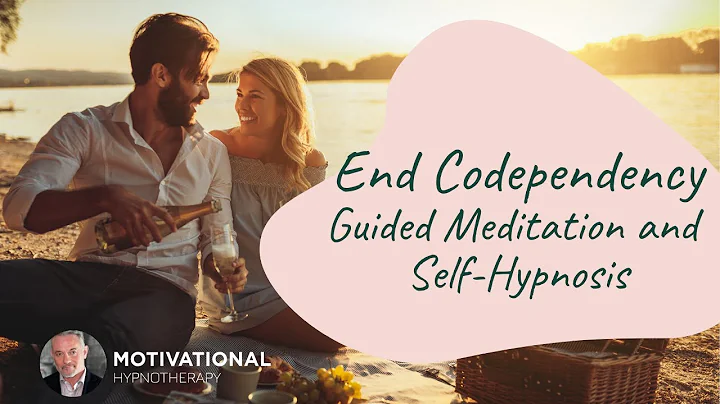 End Codependency - Guided Meditation and Self-Hypn...