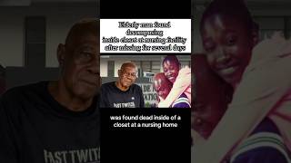 Elderly man found decomposing inside closet at nursing facility after missing for several days