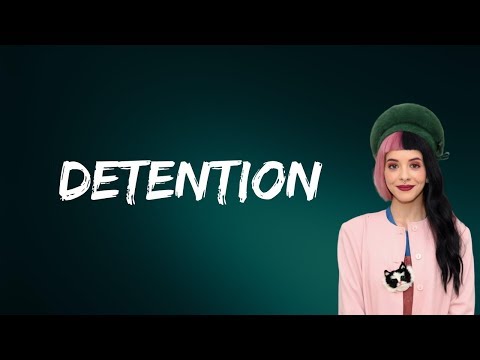 Melanie Martinez - Detention (Lyrics)