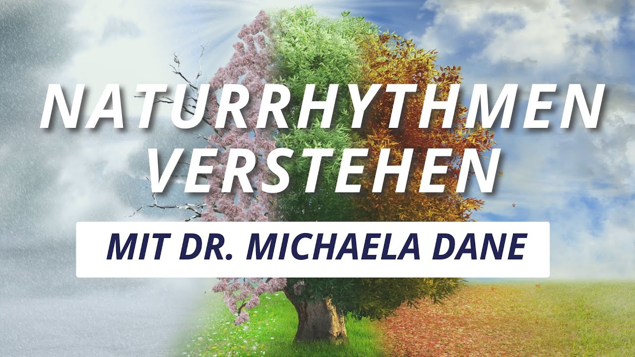 Die Sprache der Natur: Die verborgene Logik der Naturrhythmen – mit Dr. Michaela Dane