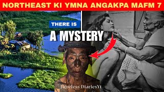Northeast Ki Ymna Angakpa Mafm 7 Dark & Mysterious Secrets Places Of Northeast India.
