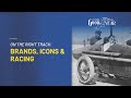 Goodyear: 125 Years In Motion - On The Right Track: Brands, Icons &amp; Racing