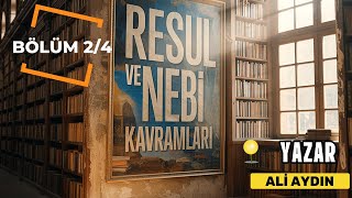 Resul Ve Nebi Kavramları 2/4