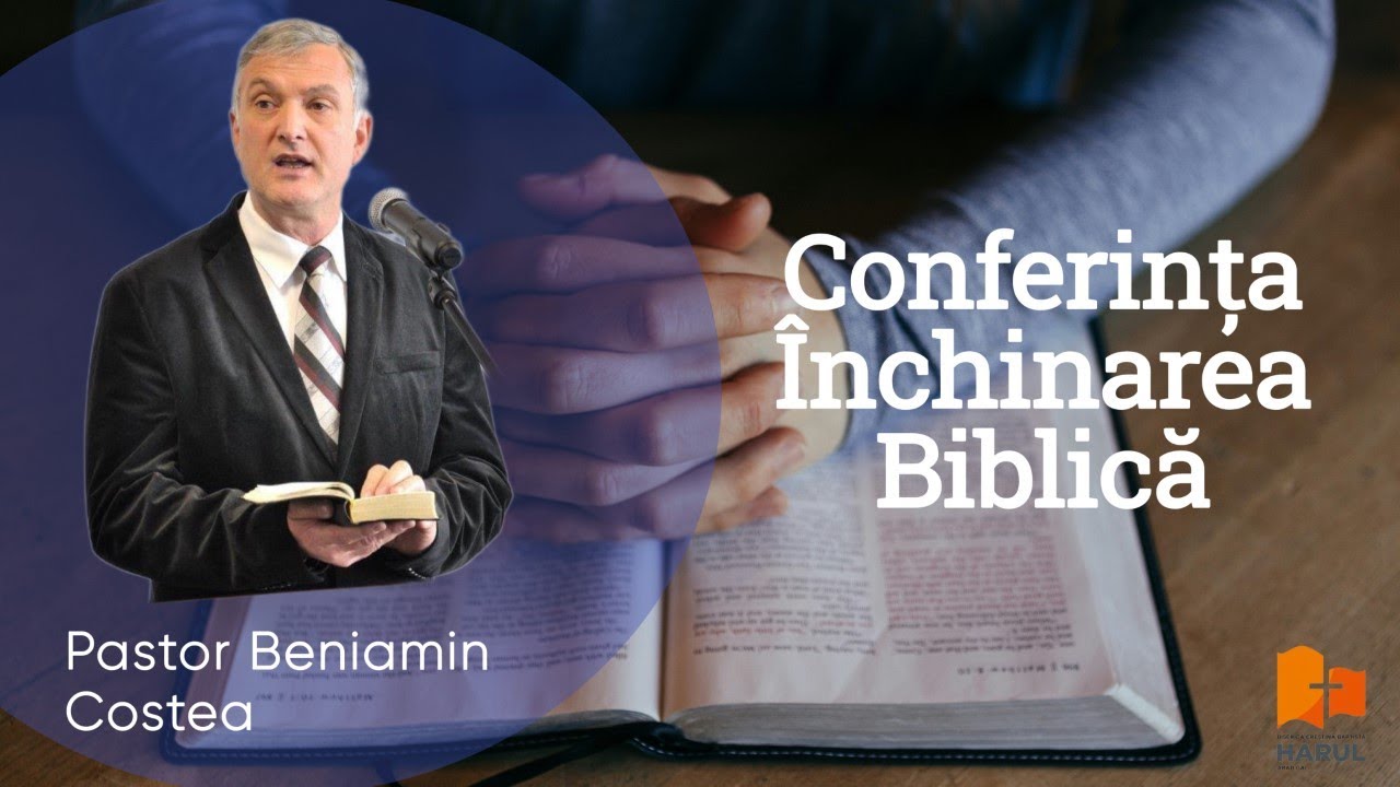 Conferința Închinarea Biblică - 29 iunie 2024 - YouTube