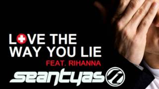Eminem Feat. Rihanna - Love the Way You Lie (Sean Tyas Remix)