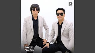 Erke qiz - Diyar Tobi