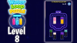 Water loop puzzle level 8 solution | all parts gameplay walkthrough solution