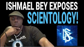 Ishmael Bey EXPOSES the Church of Scientology! #scientology