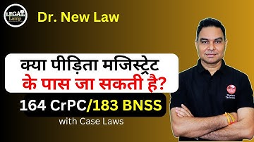 Victim may approach to magistrate for statement 183 #BNSS 164 #CrPC with Case Laws | #newlaw #drlaw
