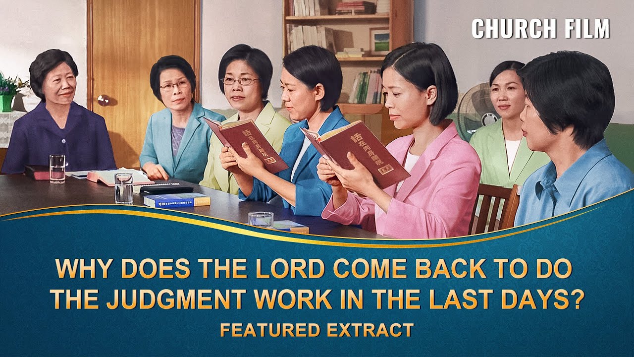 Gospel Movie Extract 5 From "Song of Victory": Why Does the Lord Come Back to Do the Judgment Work in the Last Days?