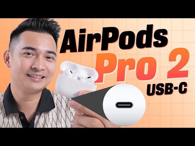 AirPods Pro 2 (USB-C) thì CÓ GÌ MỚI ngoài cổng type-C ???