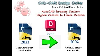 Easy Convert Higher Version AutoCAD file to Lower Version, Open any AutoCAD File, Open DWG and DXF