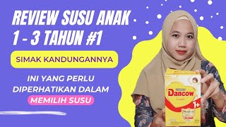 Review Dancow 1  | Cocok Gak ya ? Susu Anak 1-3 Tahun