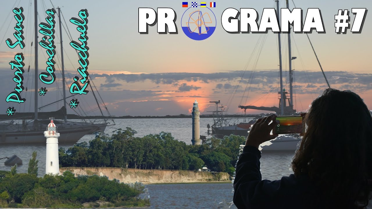 PROGRAMA #7 - Juan Lacaze - Puerto Sauce - Riachuelo - Conchillas (Uruguay)