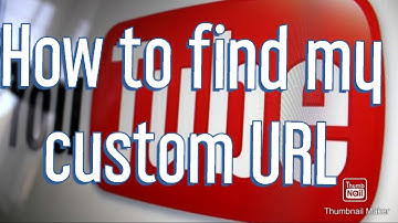 How To Find My Youtube URL / Custom Youtube URL*** 2020 UPDATE***