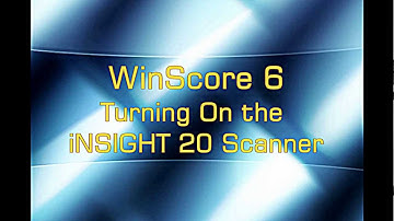 iNSIGHT 20 with WinScore 6 - Part 1 -  Switching ON The iNSIGHT 20 Scanner